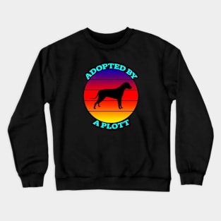 Adopted by a Plott, gift for dogs lover Crewneck Sweatshirt